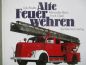 Preview: Bechtermünz Verlag Udo Paulitz Alte Feuerwehren