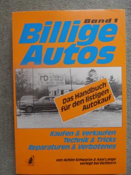 Achim Schwarze & Axel Lange Eichborn Verlag Billige Autos Band 1 Handbuch für den listigen Autokauf
