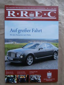 R.R.E.C. Das Magazin für Rolls-Royce & Bentley Enthusiasten 2/2016 mit dem Mulsanne nach Melle,Continental GT V8 Coupé