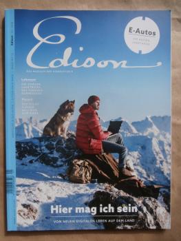 Edison 1/2018 Das Magazin der Generation E Hier mag ich sein vom neuen Digitalen Leben auf dem Land