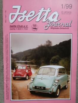 Isetta Journal 1/1999 Mitglieder Zeitschrift Isetta Fertigung,Kleinwagenbremsen,Jahrestreffen 1999