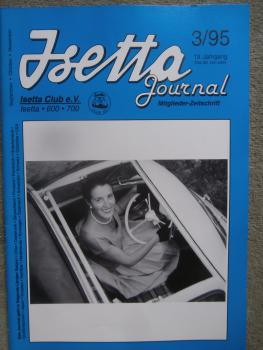 Isetta Journal 3/1995 Mitglieder Zeitschrift BMW 600 Fronttür,Schnittzeichnungen Isetta,700 Typenreihe Test
