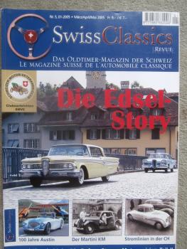 Swiss Classics Revue Nr.5 1/2005 Die Edsel Story, Martini KM, 100 Jahre Austin, Ford Thunderbird, Peugeot 504 Cabrio,