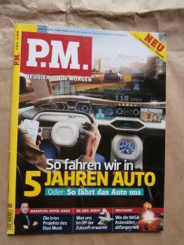 P.M. Neugierig auf Morgen so fahren wir in 5 Jahren Auto +Elon Musk