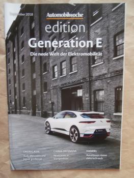 Automobilwoche edition Generation E 9/2018 Die neue Welt der Elektromobilität