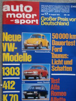 auto motor und sport 17/1972 Ford Taunus 1600GT Dauertest,Alfa Romeo Alfetta,VW K70,Porsche 917,