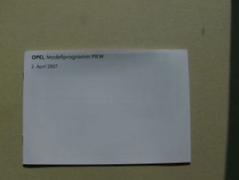 Opel Modellprogramm Preisliste April 2007 NEU