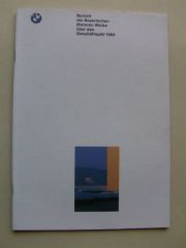 BMW Bericht der Bayrischen Motoren Werke Geschäftsjahr 1984