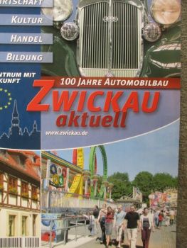 Zwickau aktuell 100 Jahre Automobilbau 2004 Zeitschrift