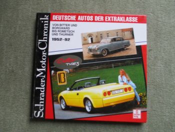 Schrader Motor Chronik Deutsche Autos der Extraklasse 1952-92 von Bitter und Borgward bis Rometsch und Thurner