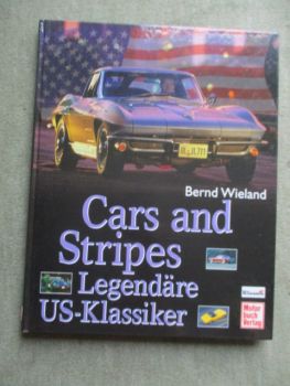Motorbuch Verlag Bernd Wieland Cars and Stripes Legendäre US-Klassiker Cadillac V16, Duesenberg,Imperial C10 Airflow