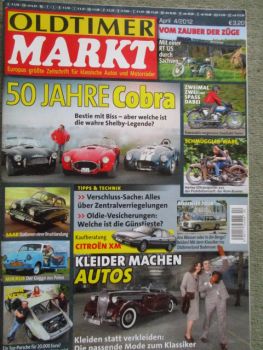 Oldtimer Markt 4/2012 50 Jahre Cobra, Mikrus,Kaufberatung Citroen XM,Saab Nachruf,BMW 1600-2,