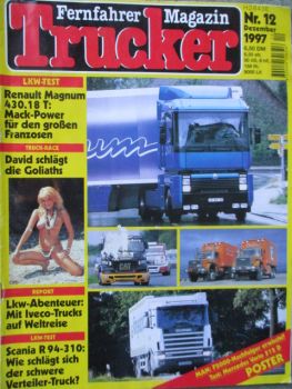 Trucker Fernfahrer Magazin 12/1997 Scania R94-310,Renault Magnum 430.18T,MAN F2000,Vario 512d Kastenwagen