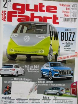 gute fahrt 2/2017 Buzz Studie,Superb Combi, Greenline,Sharan 2.0TDI DSG,Q3 2.0TFSi,Caddy Maxi TDI DSG,S4 Avant,