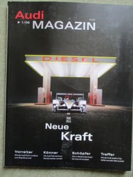 Audi Magazin 1/2006 Neue Kraft R10 in Le Mans,S6,