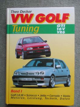 Theo Decker VW Golf GTI 16V VR6 Tuning in Theorie und Praxis Band 1 Golf1-3,Sicrocco,Jetta,Corrado Vento