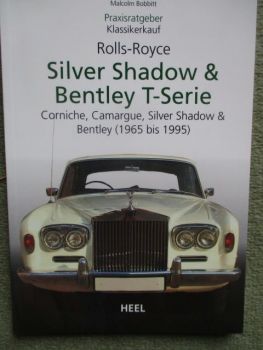 Heel Malcolm Bobbit Praxisratgeber Rolls-Royce Silver Shadow & Bentley T-Serie,Corniche,Camargue 1965-1995