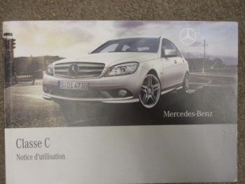 Mercedes Benz C-Class Notice d ´utilisation Französisch BR204 C180K 200K C230 C280 C200CDI-220CDI C320CDI 9/2008
