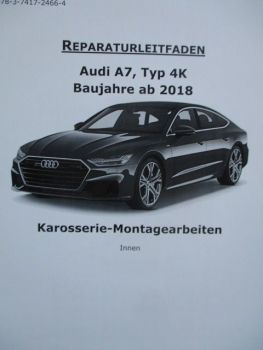 Audi A7 (Typ4K) Reparaturleitfaden Karossiere-Monagearbeiten (innen) ab Baujahr 2018