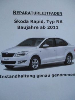 Skoda Rapid (NA) ab Baujahr 2011 Reparaturleitfaden Instandhaltung genau genommen Druckausgabe