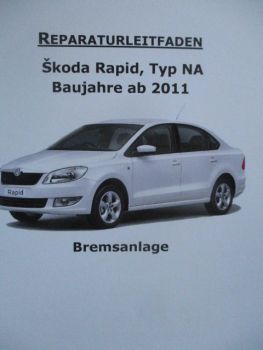 Skoda Rapid Typ NA Reparaturleitfaden ab 2011 die Bremsanlage