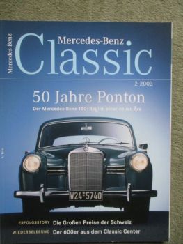 Mercedes Benz Classic 2-2003 50 Jahre Ponton, LP333 von 1958,W100 600 im Neuzustand,W196 von 1954