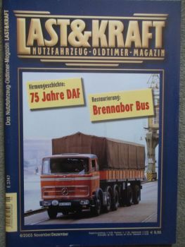 Last & Kraft Nutzfahrzeug-Oldtimer-Magazin 6/2003 75 Jahre DAF,Typenblatt MB LPS 2023/6x2