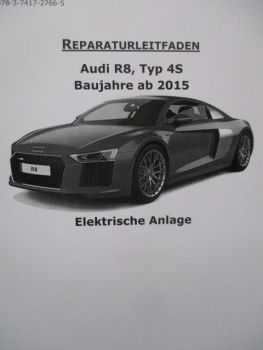 Audi R8 Typ 4S Reparaturleitfaden Elektrische Anlage Baujahre ab 2015