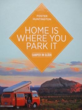 Bruckmann Foster Huntington Home ist where you park it Camper im Glück