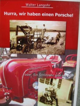 Walter Langohr Hurra, wir haben einen Porsche!