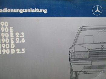 Mercedes Benz 190 +E +2.3 +2.6 +D +D 2.5 W201 Anleitung August 1987