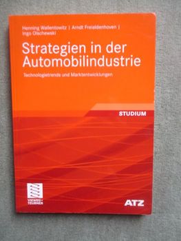 Vieweg + Teubner ATZ Henning Wallentowitz Arndt Freialdenhoven Ingo Olschewski Strategien in der Automobilindustrie