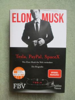 FBV Ashlee Vance Elon Musk Tesla, PayPal, SpaceX