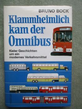 Koehler Bruno Bock Klammheimlich kam der Omnibus