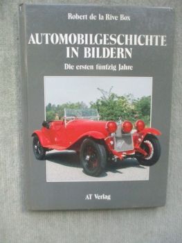 AT Verlag Robert de la Rive Box Automobilgeschichte in Bildern die ersten 50 Jahre