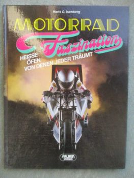 Falken Verlag Hans G. Isenberg Motorrad Faszination Heisse Öfen, von denen jeder träumt