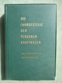 Richard Gebauer und Werner Buck Die Fahrgestelle der Personenkraftwagen