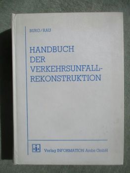 Verlag Information Ambs GmbH Burg Rau Handbuch der Verkehrsunfall-Rekonstruktion