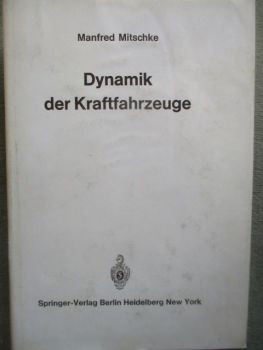 Springer Verlag Berlin Manfred Mitschke Dynamik der Kraftfahrzeuge