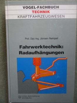 Vogel Verlag Prof. Dipl-Ing. Jörnsen Reimpell Fahrwerkstechni: Radaufhängungen