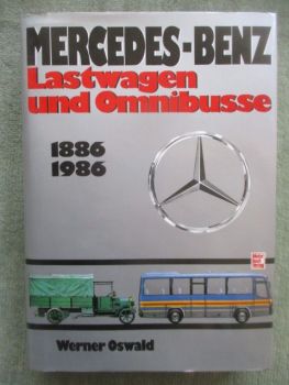 Motorbuch Verlag Werner Oswald Mercedes-Benz Lastwagen und Omnibusse 1886-1986