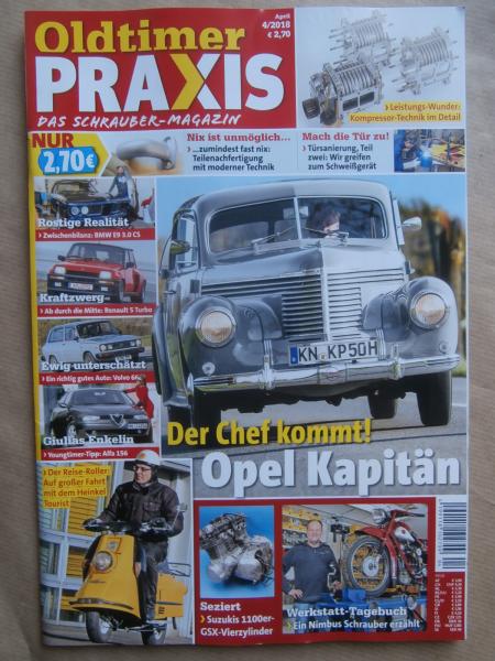 Oldtimer Praxis 4/2018 Opel Kapitän,Heinkel Tourist, Volvo 66 Variamatic, BMW 3.0CS E9,Renault 5 Turbo,