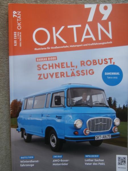 79 Oktan Illustrierte für Straßenverkehr Motorsport und Kraftfahrzeugtechnik 1/2018 Barkas B1000,Tatra 603