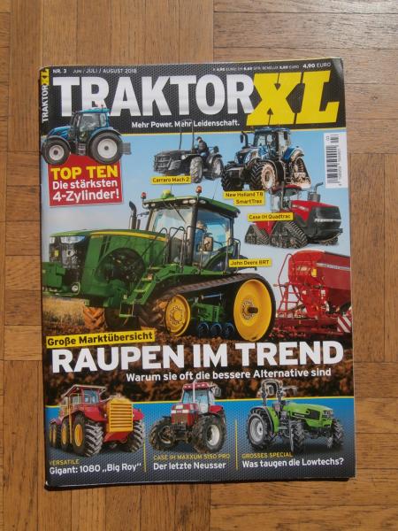 Traktor XL Magazin NR.3/2018 Carraro Mach2,New Holland T8 SmartTrax,Case IH Quadtrac,Case IH Maxxum 5150 Pro