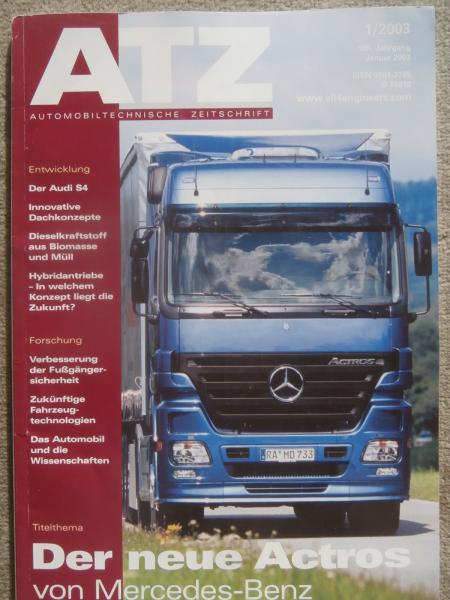 ATZ 1/2003 Audi S4,neue Actros,Dachkonzepte BMW 3er E46 Cabriolet,Hybridantriebe