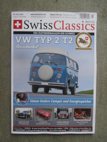 Swiss Classics Revue Nr.74-4 VW Typ2 T2 Reisemobil,Ford Cométe Coupé,Kaufberatung Ford Thunderbird 1955-57,Beutler Porsche 356