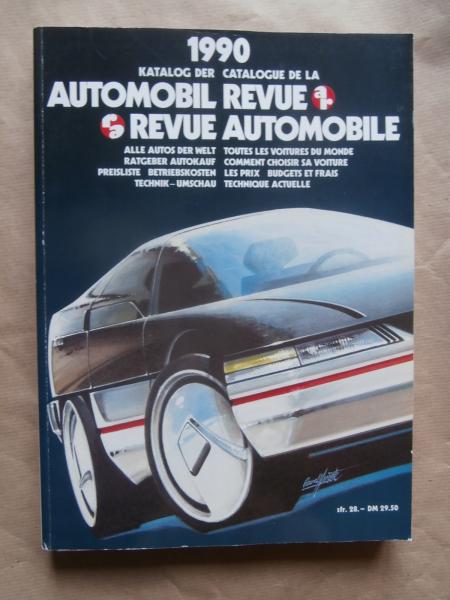 Automobil Revue Katalog 1990 Alle Autos der Welt Ratgeber Autokauf Preisliste Betriebskosten Technik Umschau