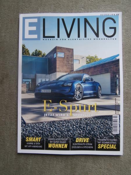 E Living Magazin für elektrische Wohnkultur 3/2019 E-Spurt Jetzt wirs sportlich, Drive Elektroauto Strom