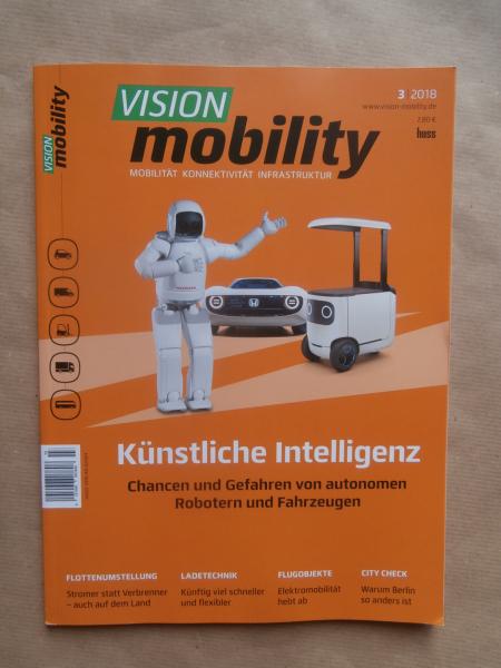Vision mobility 3/2018 Künstliche Intelligenz +Flottenumstellung +Ladetechnik +City Check