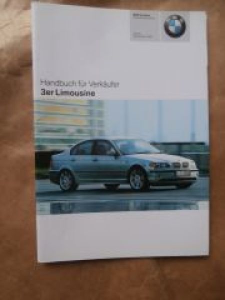 BMW Handbuch für Verkäufer 3er Reihe 316i-330i,318d-330d, xi,Steptronic E46 Limousine +Edition 9/ 2004